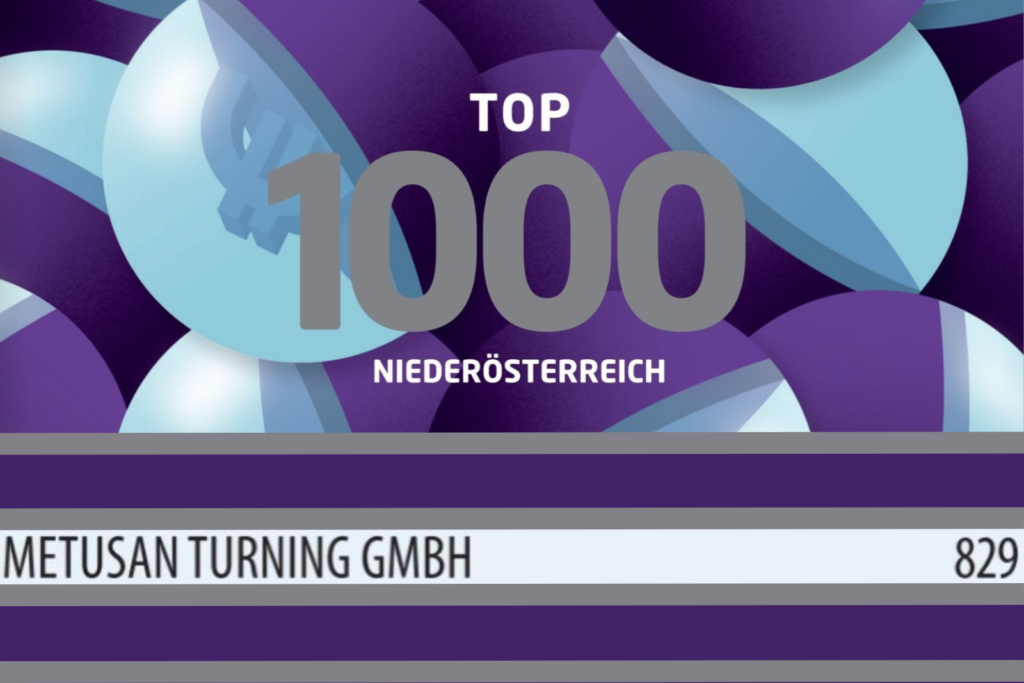 Wir gehören 2023 zu den TOP 1000 Unternehmen in Niederösterreich! – METUSAN TURNING